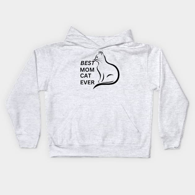 best cat mom ever , funny cat , cat lover ,gift for mom Kids Hoodie by twitaadesign